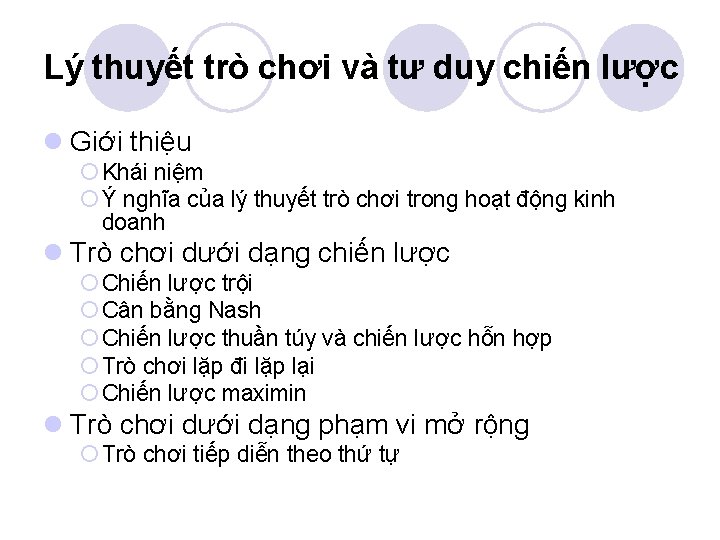 Lý thuyết trò chơi và tư duy chiến lược l Giới thiệu ¡ Khái