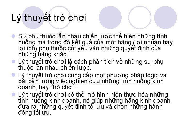 Lý thuyết trò chơi l Sự phụ thuộc lẫn nhau chiến lược thể hiện