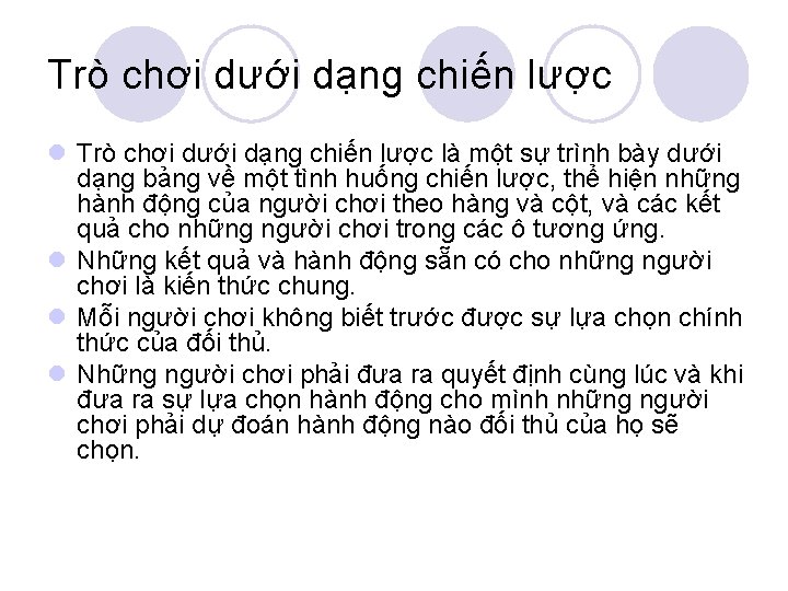 Trò chơi dưới dạng chiến lược là một sự trình bày dưới dạng bảng