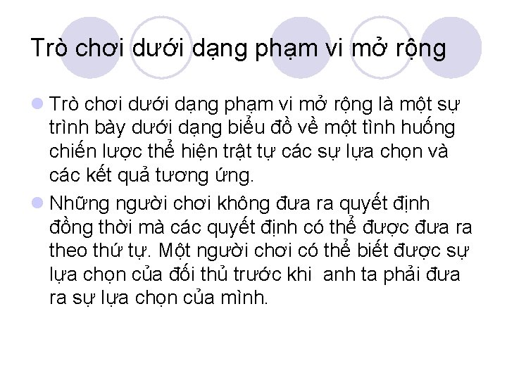 Trò chơi dưới dạng phạm vi mở rộng là một sự trình bày dưới