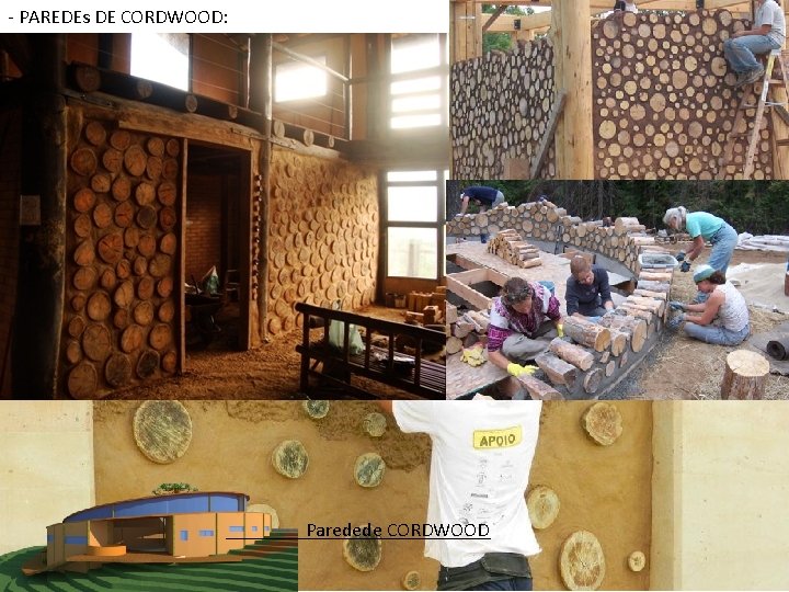 - PAREDEs DE CORDWOOD: Paredede CORDWOOD 