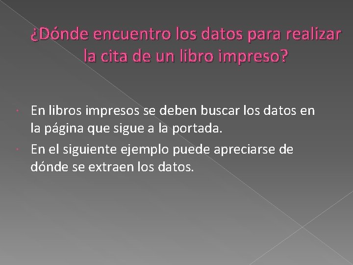 ¿Dónde encuentro los datos para realizar la cita de un libro impreso? En libros