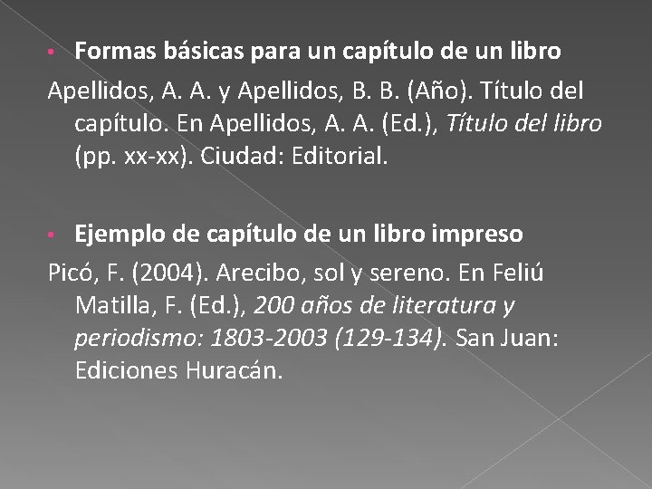 Formas básicas para un capítulo de un libro Apellidos, A. A. y Apellidos, B.