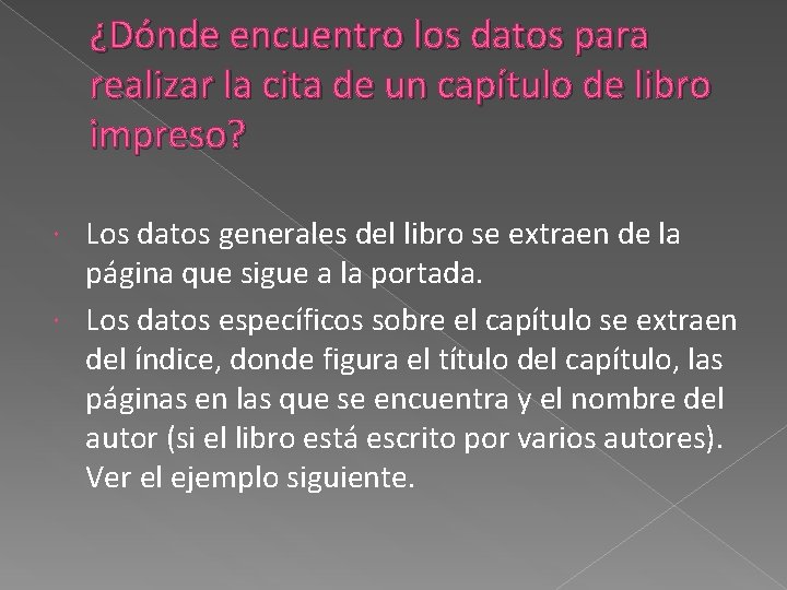 ¿Dónde encuentro los datos para realizar la cita de un capítulo de libro impreso?