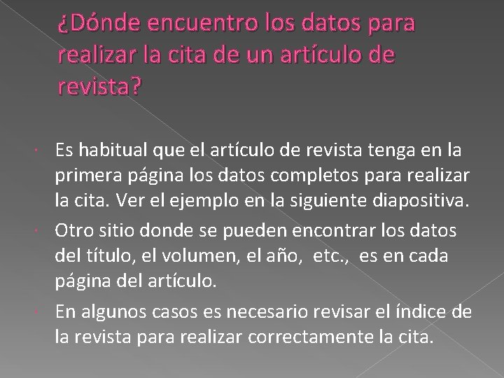 ¿Dónde encuentro los datos para realizar la cita de un artículo de revista? Es