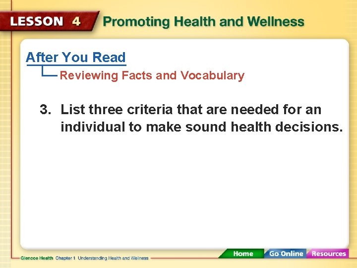 After You Read Reviewing Facts and Vocabulary 3. List three criteria that are needed