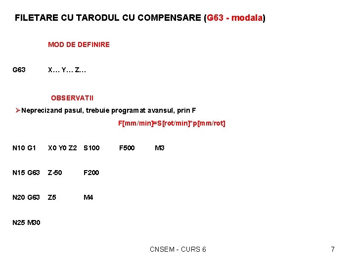 FILETARE CU TARODUL CU COMPENSARE (G 63 - modala) MOD DE DEFINIRE G 63