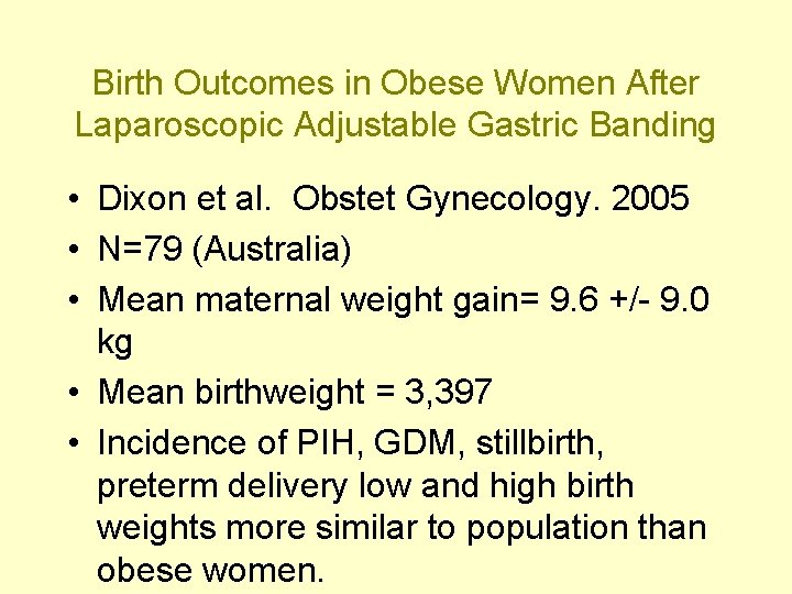 Birth Outcomes in Obese Women After Laparoscopic Adjustable Gastric Banding • Dixon et al.