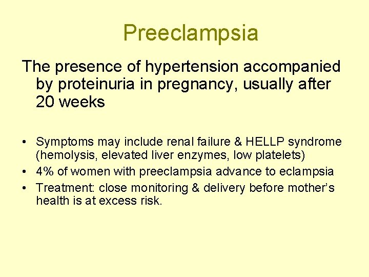 Preeclampsia The presence of hypertension accompanied by proteinuria in pregnancy, usually after 20 weeks