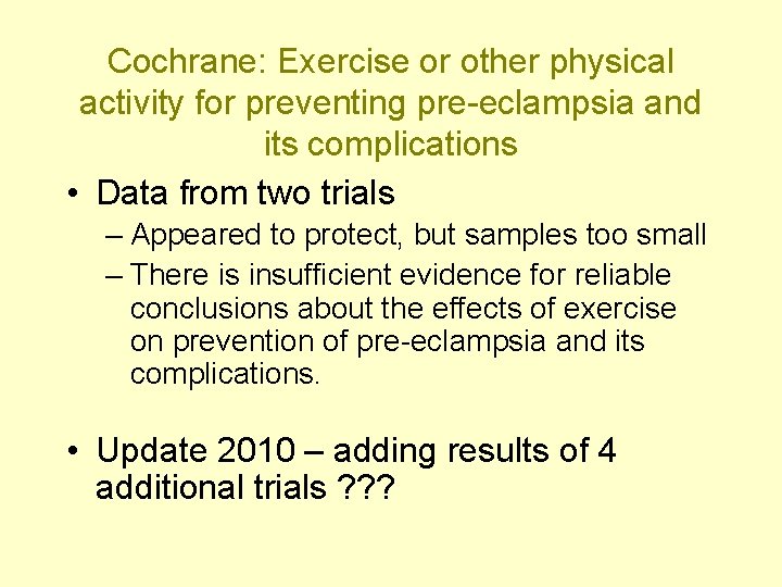 Cochrane: Exercise or other physical activity for preventing pre-eclampsia and its complications • Data