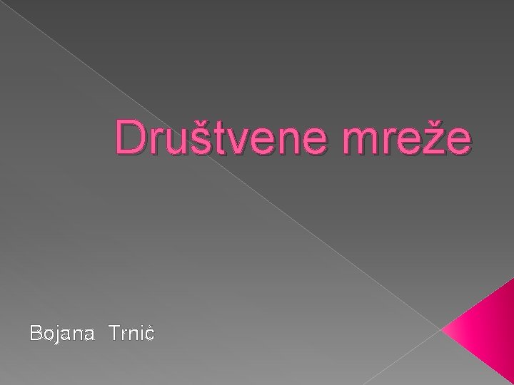 Društvene mreže Bojana Trnić 