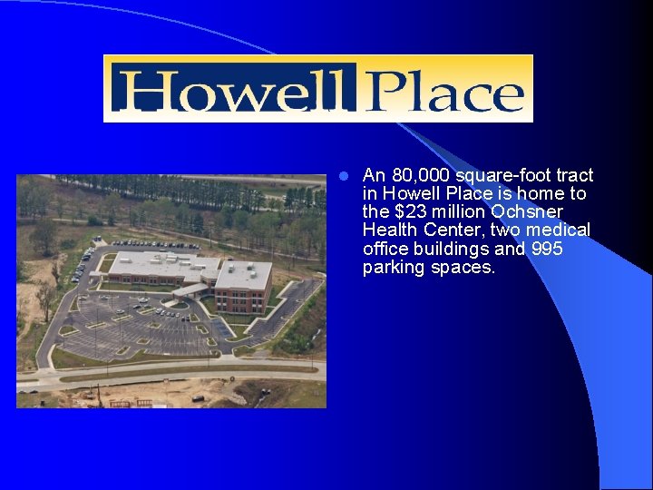 Howell Place l An 80, 000 square-foot tract in Howell Place is home to