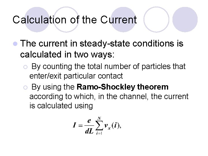 Calculation of the Current l The current in steady-state conditions is calculated in two