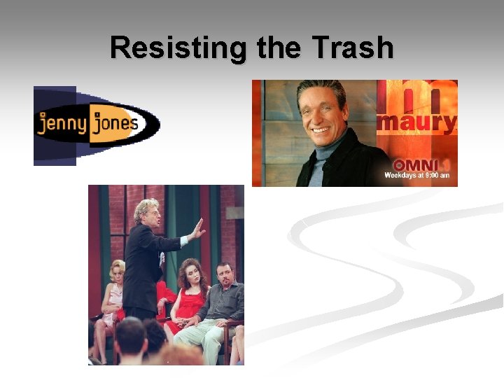 Resisting the Trash 