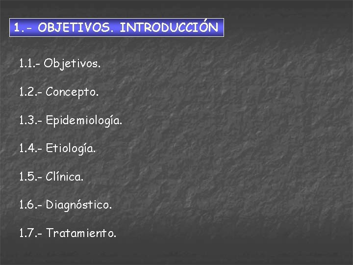 1. - OBJETIVOS. INTRODUCCIÓN 1. 1. - Objetivos. 1. 2. - Concepto. 1. 3.