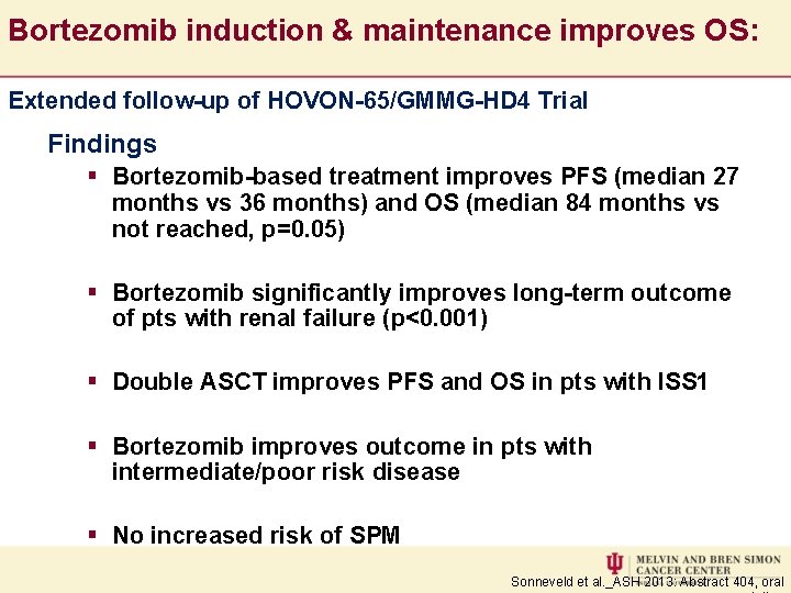 Bortezomib induction & maintenance improves OS: Extended follow-up of HOVON-65/GMMG-HD 4 Trial Findings §