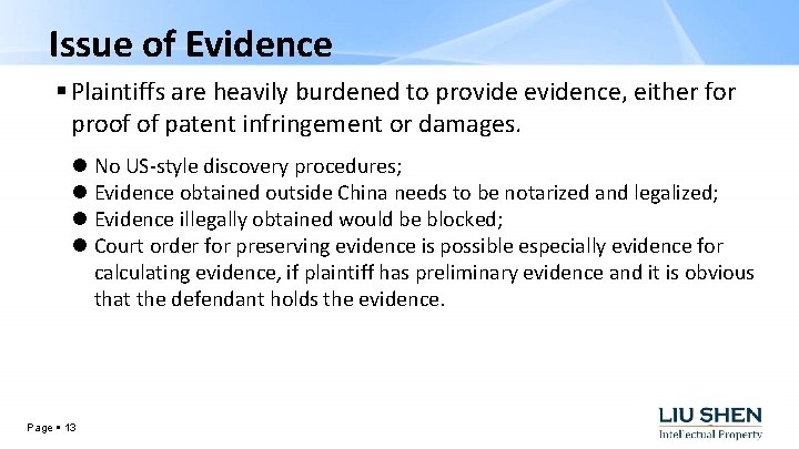 Issue of Evidence Plaintiffs are heavily burdened to provide evidence, either for proof of