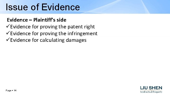 Issue of Evidence – Plaintiff’s side üEvidence for proving the patent right üEvidence for