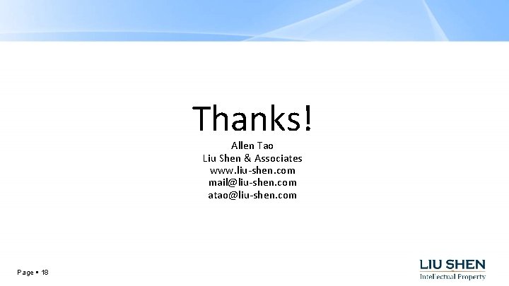 Thanks! Allen Tao Liu Shen & Associates www. liu-shen. com mail@liu-shen. com atao@liu-shen. com