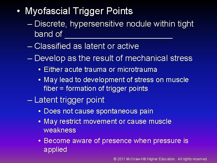  • Myofascial Trigger Points – Discrete, hypersensitive nodule within tight band of ____________
