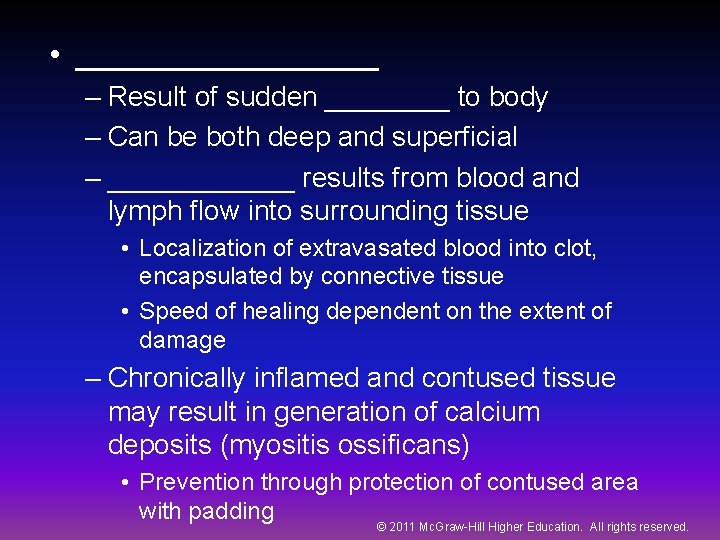  • _________ – Result of sudden ____ to body – Can be both