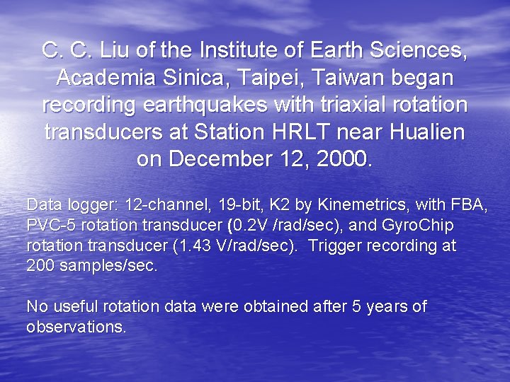 C. C. Liu of the Institute of Earth Sciences, Academia Sinica, Taipei, Taiwan began