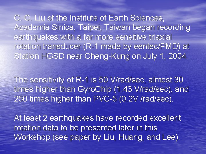 C. C. Liu of the Institute of Earth Sciences, Academia Sinica, Taipei, Taiwan began