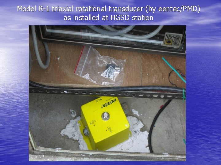 Model R-1 triaxial rotational transducer (by eentec/PMD) as installed at HGSD station 