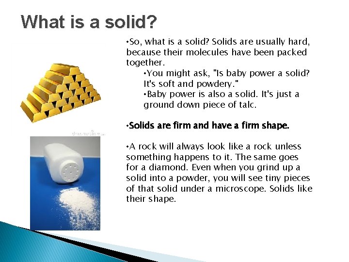 What is a solid? • So, what is a solid? Solids are usually hard,