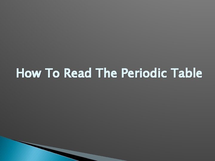 How To Read The Periodic Table 