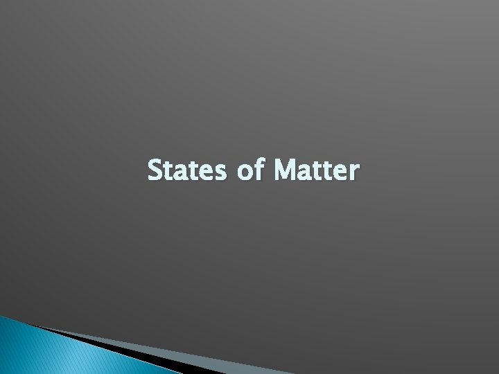 States of Matter 