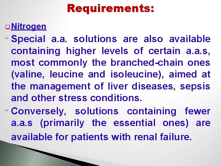 Requirements: q Nitrogen Special a. a. solutions are also available containing higher levels of