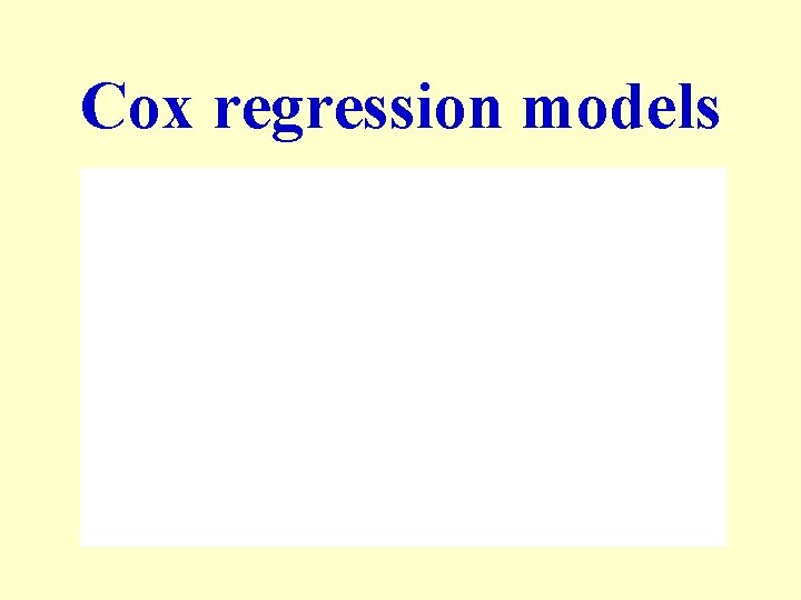 Cox regression models 