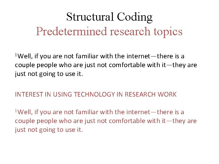 Structural Coding Predetermined research topics 1 Well, if you are not familiar with the