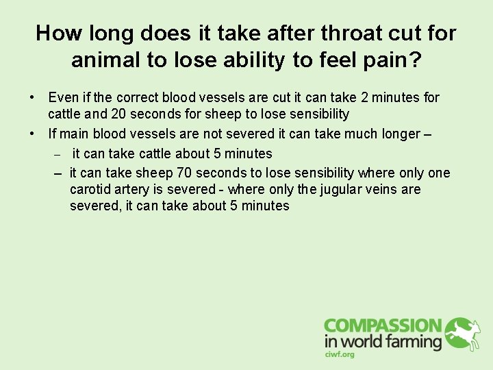How long does it take after throat cut for animal to lose ability to How long does it take after throat cut for animal to lose ability to