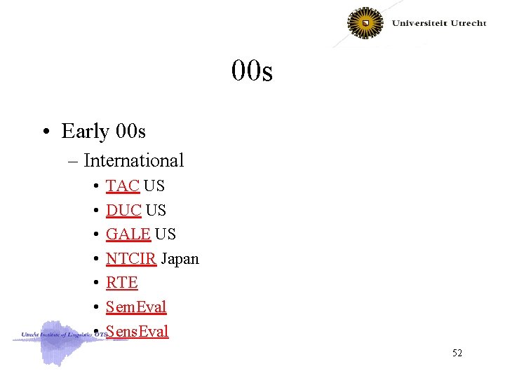 00 s • Early 00 s – International • • TAC US DUC US