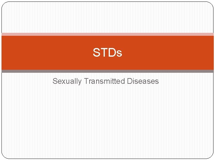 STDs Sexually Transmitted Diseases 