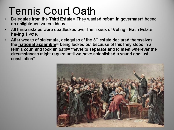  • • • Tennis Court Oath Delegates from the Third Estate= They wanted