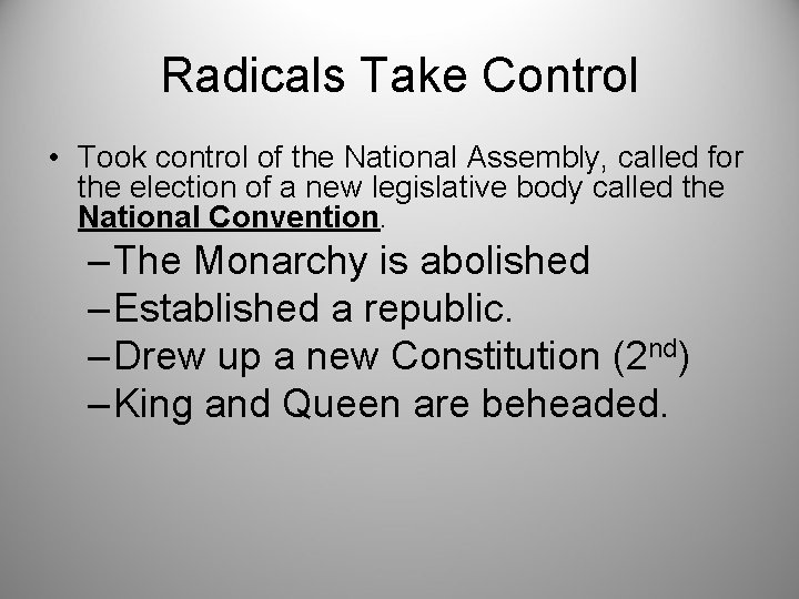 Radicals Take Control • Took control of the National Assembly, called for the election