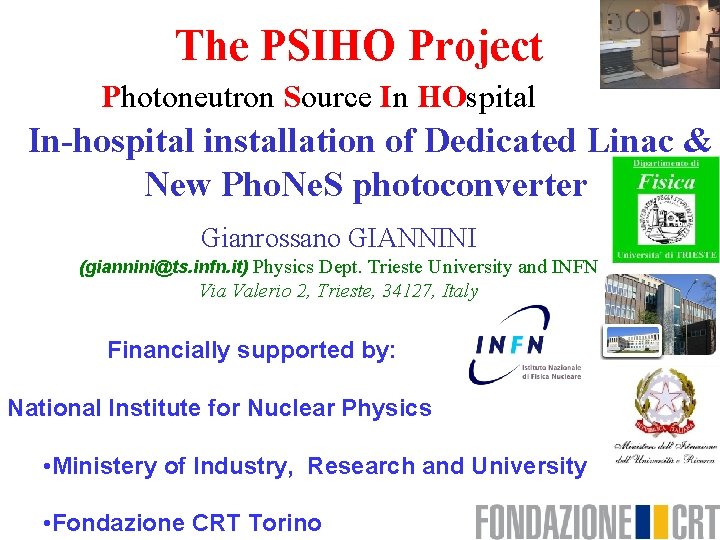 The PSIHO Project Photoneutron Source In HOspital In-hospital installation of Dedicated Linac & New