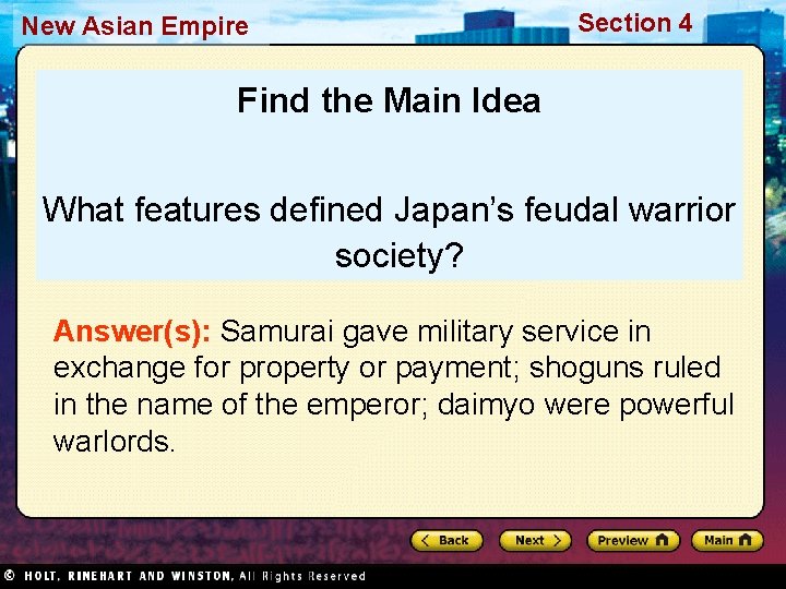 New Asian Empire Section 4 Find the Main Idea What features defined Japan’s feudal
