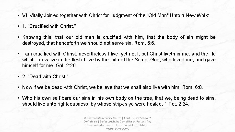 • VI. Vitally Joined together with Christ for Judgment of the "Old Man" • VI. Vitally Joined together with Christ for Judgment of the "Old Man"