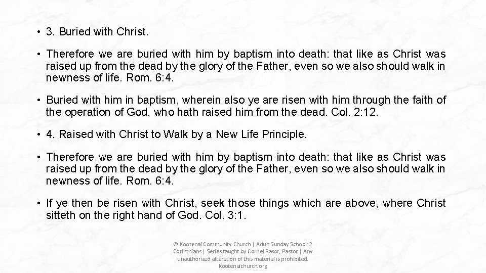 • 3. Buried with Christ. • Therefore we are buried with him by • 3. Buried with Christ. • Therefore we are buried with him by