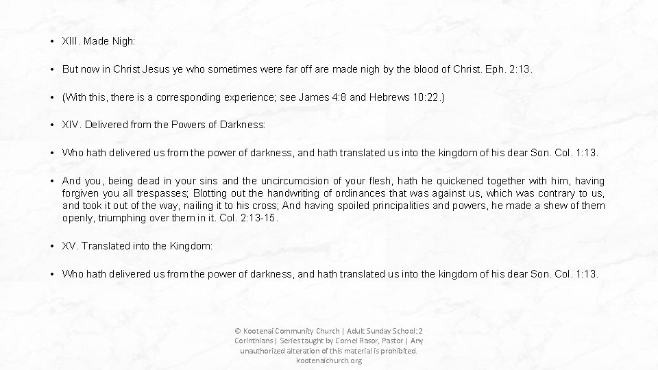 • XIII. Made Nigh: • But now in Christ Jesus ye who sometimes • XIII. Made Nigh: • But now in Christ Jesus ye who sometimes