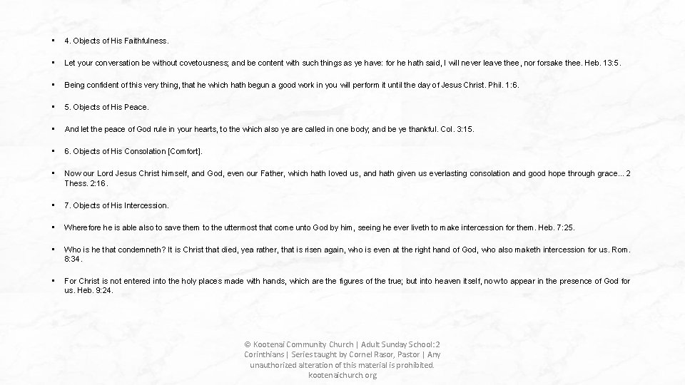 • 4. Objects of His Faithfulness. • Let your conversation be without covetousness; • 4. Objects of His Faithfulness. • Let your conversation be without covetousness;