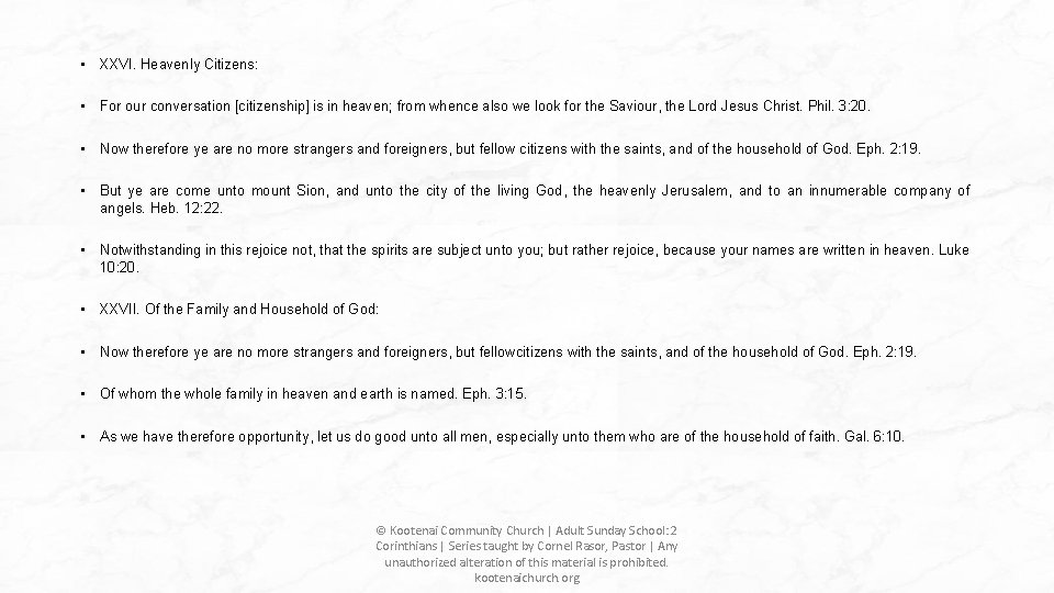  • XXVI. Heavenly Citizens: • For our conversation [citizenship] is in heaven; from