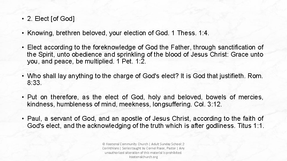  • 2. Elect [of God] • Knowing, brethren beloved, your election of God.