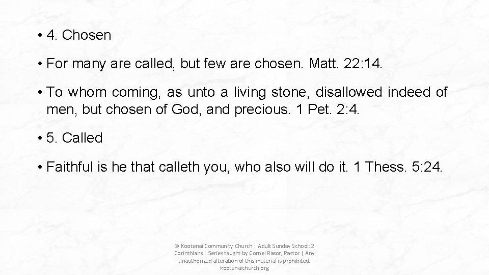 • 4. Chosen • For many are called, but few are chosen. Matt. • 4. Chosen • For many are called, but few are chosen. Matt.