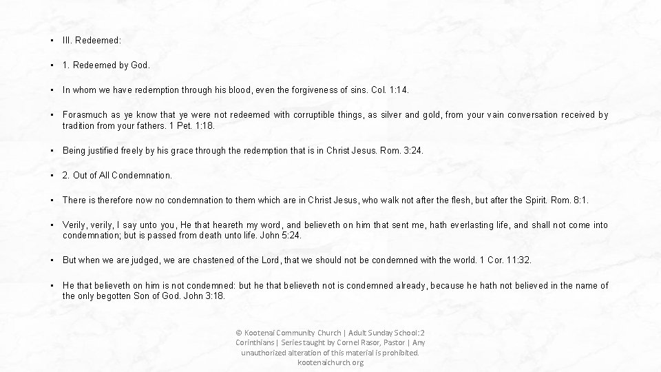 • III. Redeemed: • 1. Redeemed by God. • In whom we have • III. Redeemed: • 1. Redeemed by God. • In whom we have