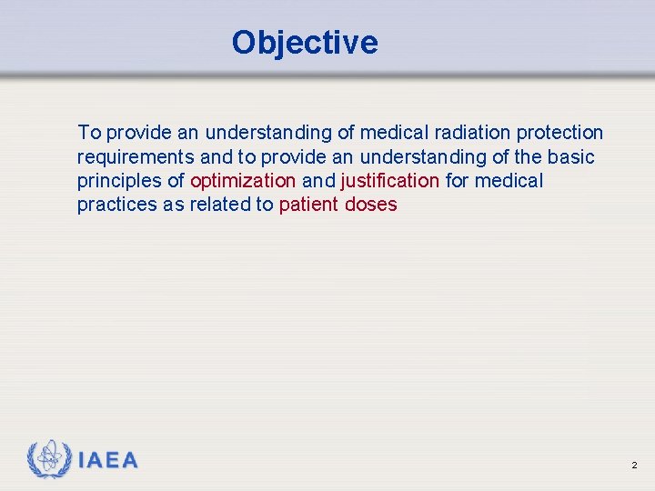 Objective To provide an understanding of medical radiation protection requirements and to provide an